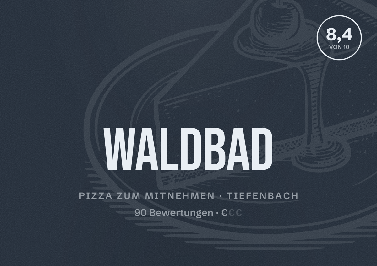 Illustriertes Poster von Waldbad, Pizza zum Mitnehmen in Tiefenbach: Bewertung 8,4 von 10 aus 90 Bewertungen, Preisniveau €