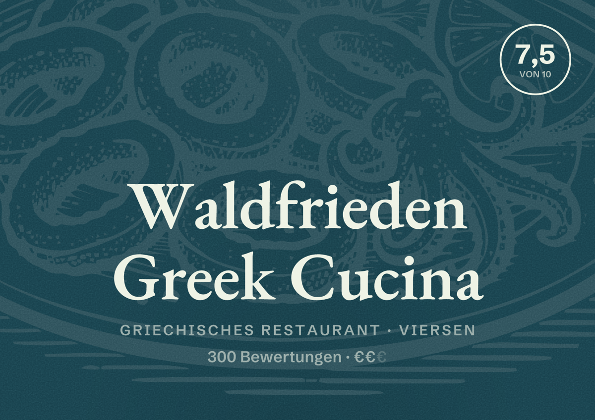 Illustriertes Poster von Waldfrieden Greek Cucina, Griechisches Restaurant in Viersen: Bewertung 7,5 von 10 aus 300 Bewertungen, Preisniveau €€