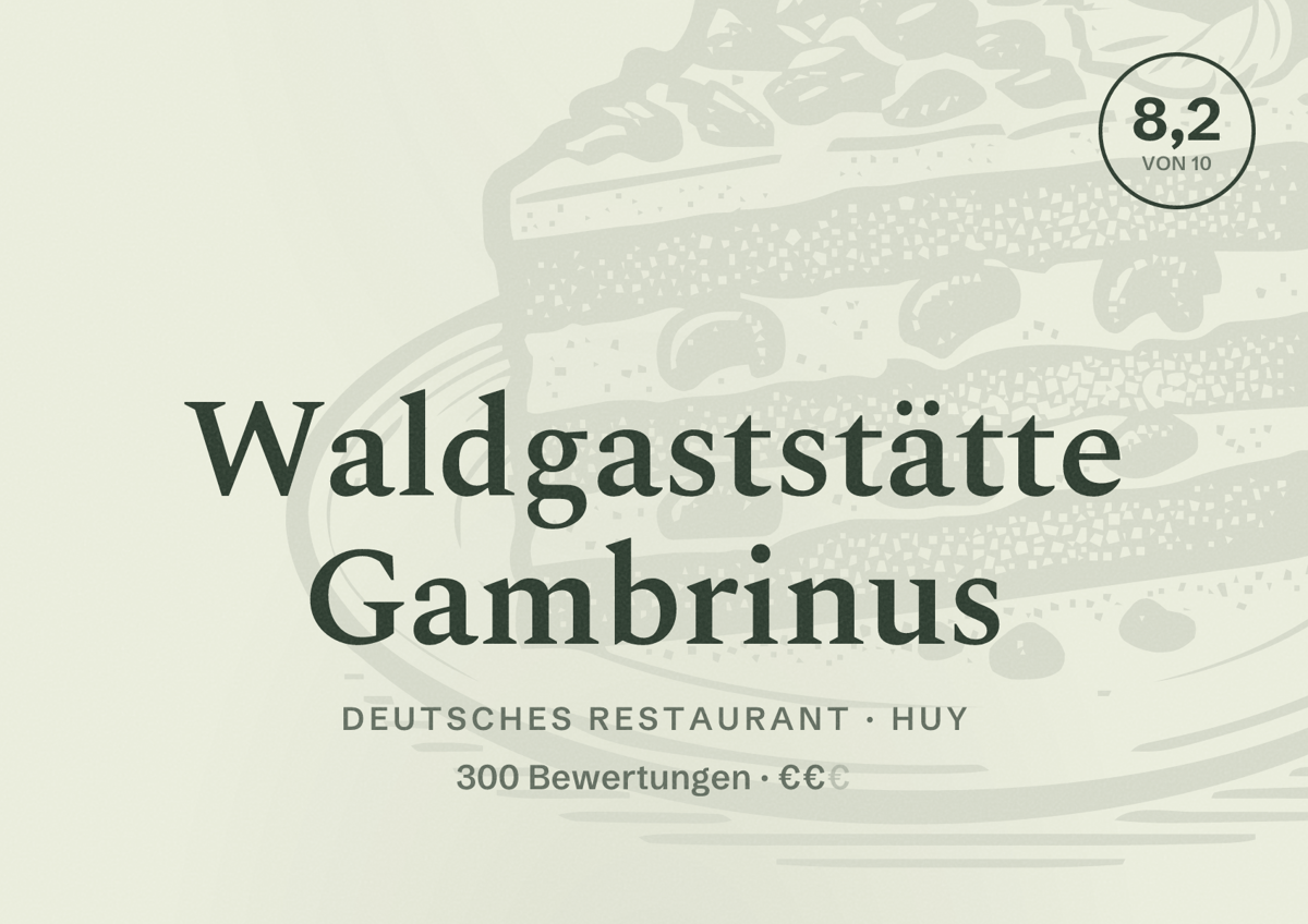Illustriertes Poster von Waldgaststätte Gambrinus, Deutsches Restaurant in Huy: Bewertung 8,2 von 10 aus 300 Bewertungen, Preisniveau €€