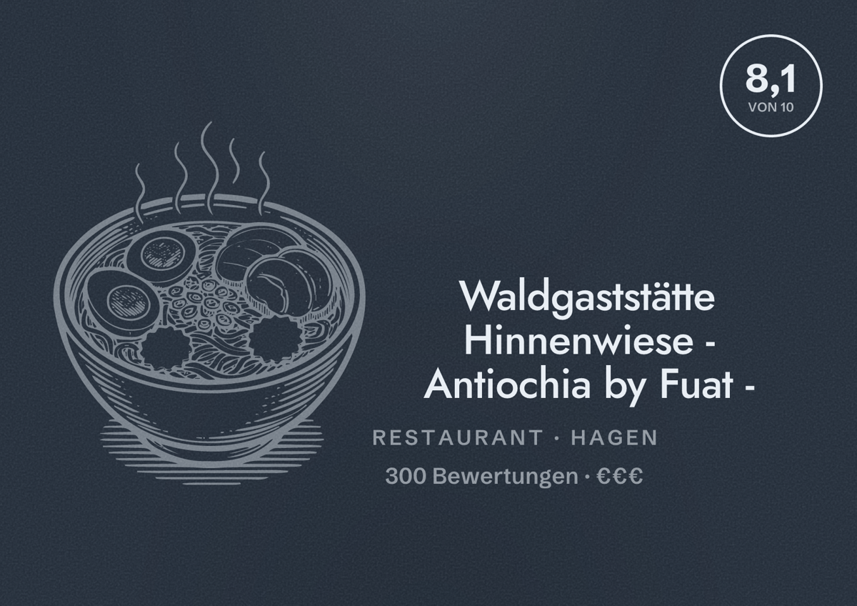 Illustriertes Poster von Waldgaststätte Hinnenwiese - Antiochia by Fuat -, Restaurant in Hagen: Bewertung 8,1 von 10 aus 300 Bewertungen, Preisniveau €€€