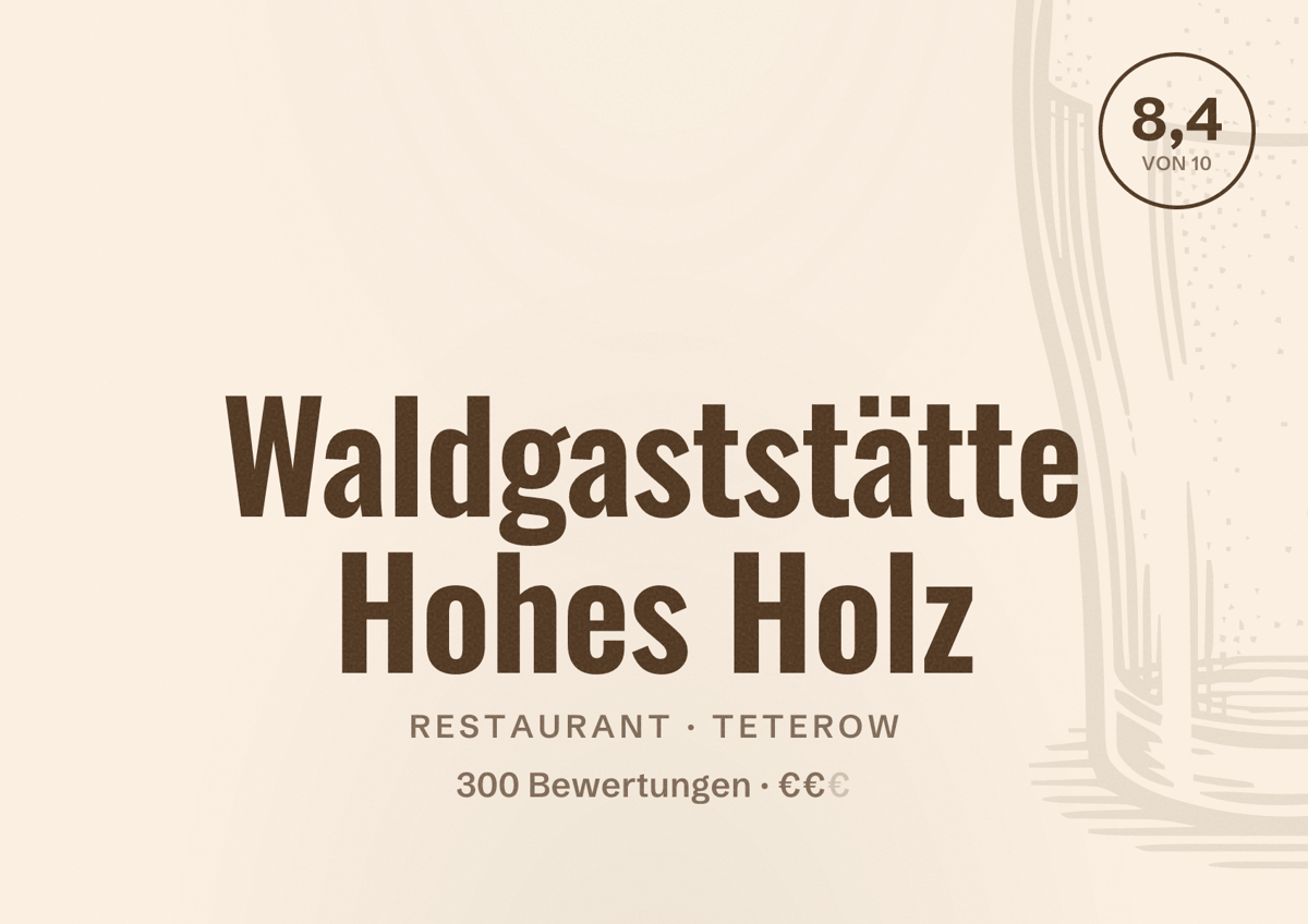 Illustriertes Poster von Waldgaststätte Hohes Holz, Restaurant in Teterow: Bewertung 8,4 von 10 aus 300 Bewertungen, Preisniveau €€