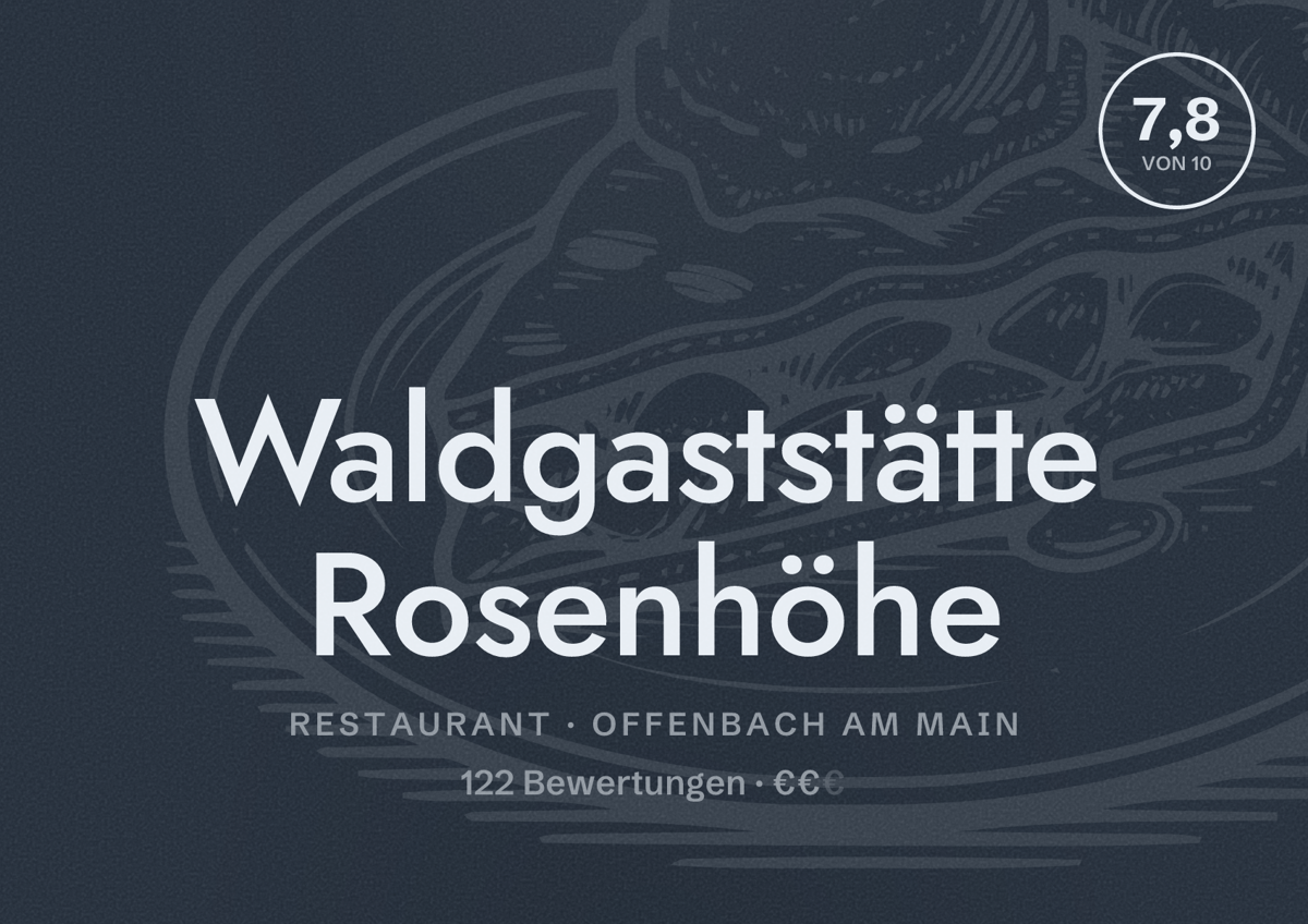 Illustriertes Poster von Waldgaststätte Rosenhöhe, Restaurant in Offenbach am Main: Bewertung 7,8 von 10 aus 122 Bewertungen, Preisniveau €€