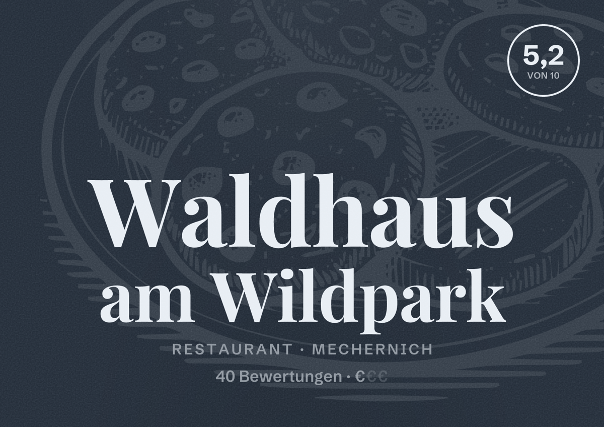 Illustriertes Poster von Waldhaus am Wildpark, Restaurant in Mechernich: Bewertung 5,2 von 10 aus 40 Bewertungen, Preisniveau €