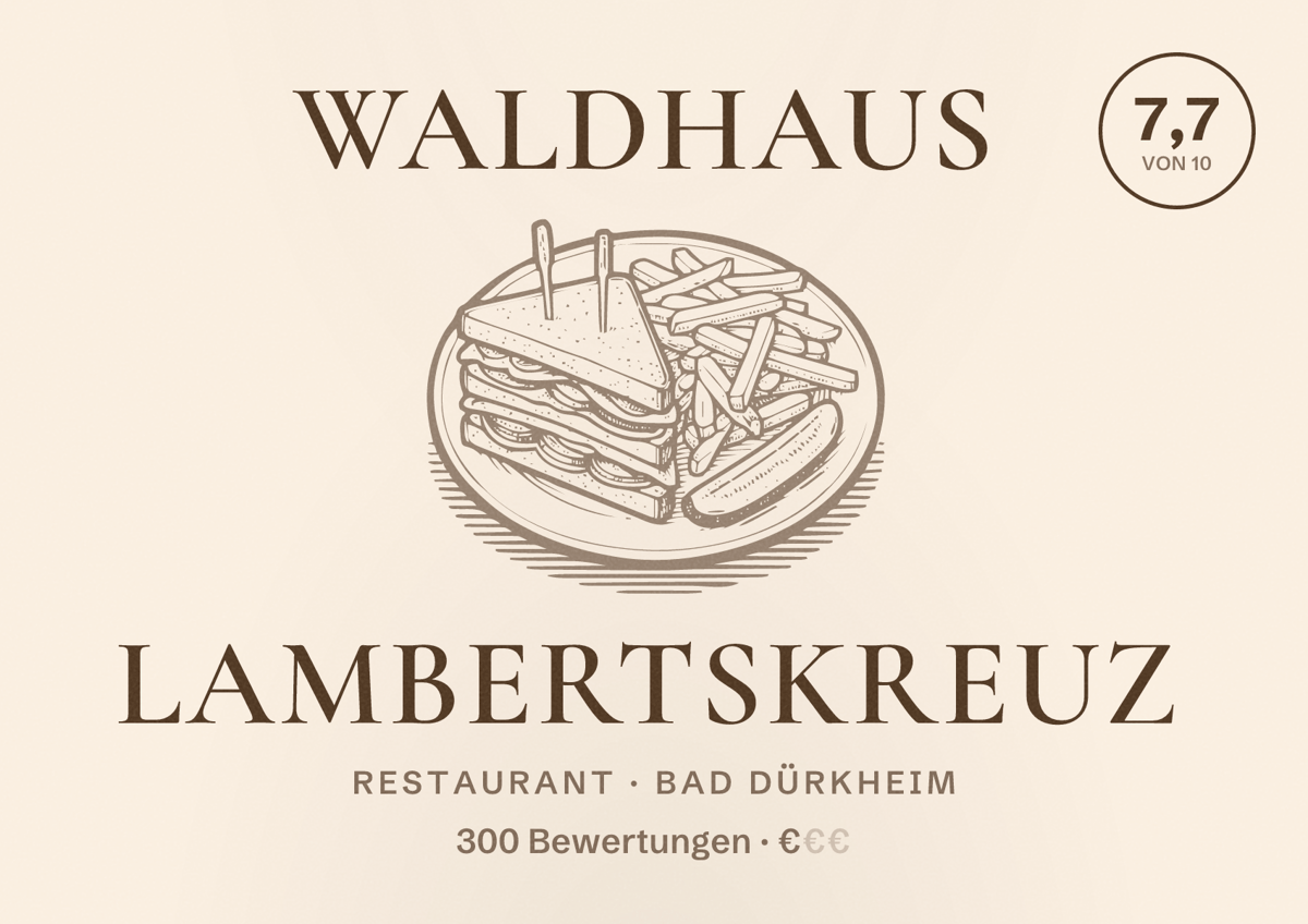 Illustriertes Poster von Waldhaus Lambertskreuz, Restaurant in Bad Dürkheim: Bewertung 7,7 von 10 aus 300 Bewertungen, Preisniveau €