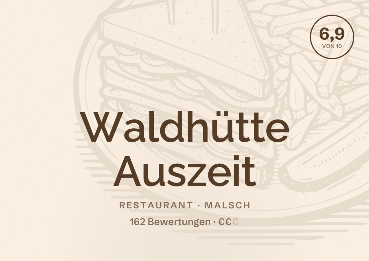 Illustriertes Poster von Waldhütte Auszeit, Restaurant in Malsch: Bewertung 6,9 von 10 aus 162 Bewertungen, Preisniveau €€