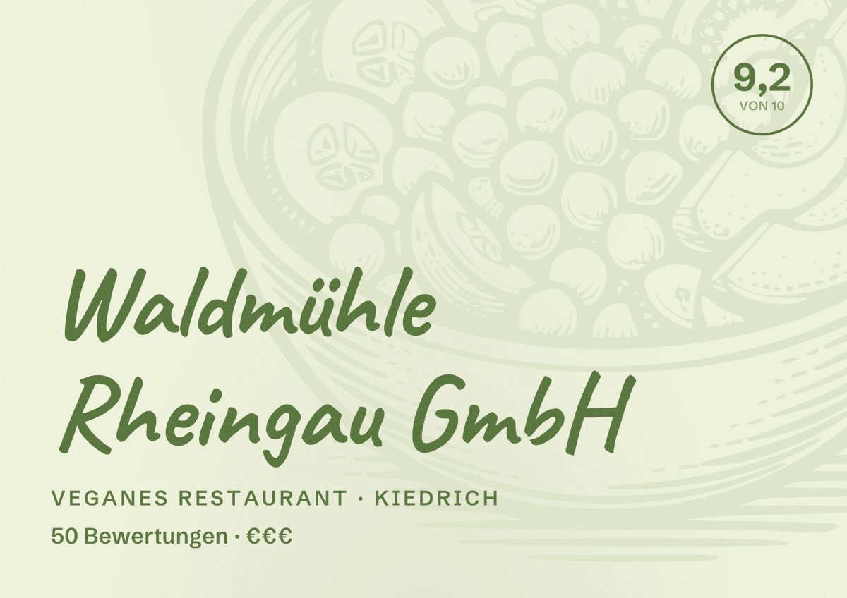 Illustriertes Poster von Waldmühle Rheingau GmbH, Veganes Restaurant in Kiedrich: Bewertung 9,2 von 10 aus 50 Bewertungen, Preisniveau €€€