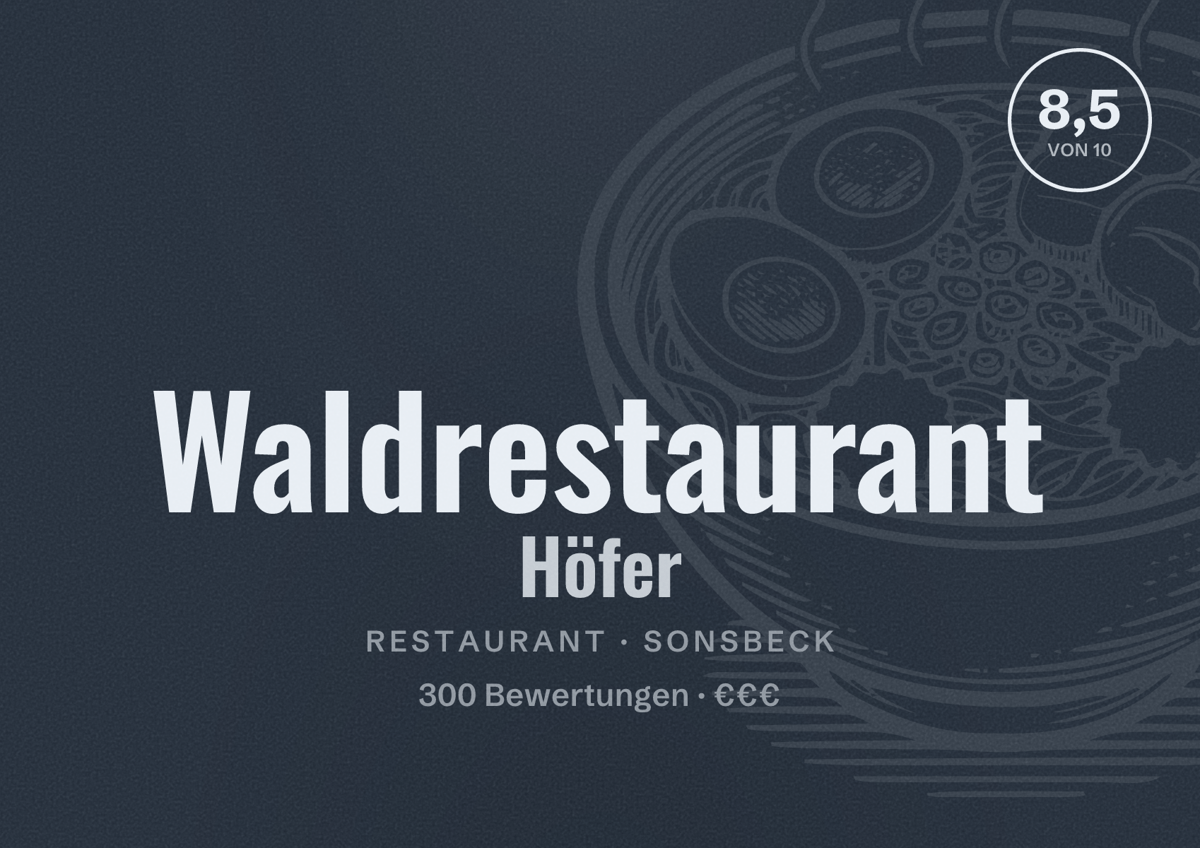 Illustriertes Poster von Waldrestaurant Höfer, Restaurant in Sonsbeck: Bewertung 8,5 von 10 aus 300 Bewertungen, Preisniveau €€€
