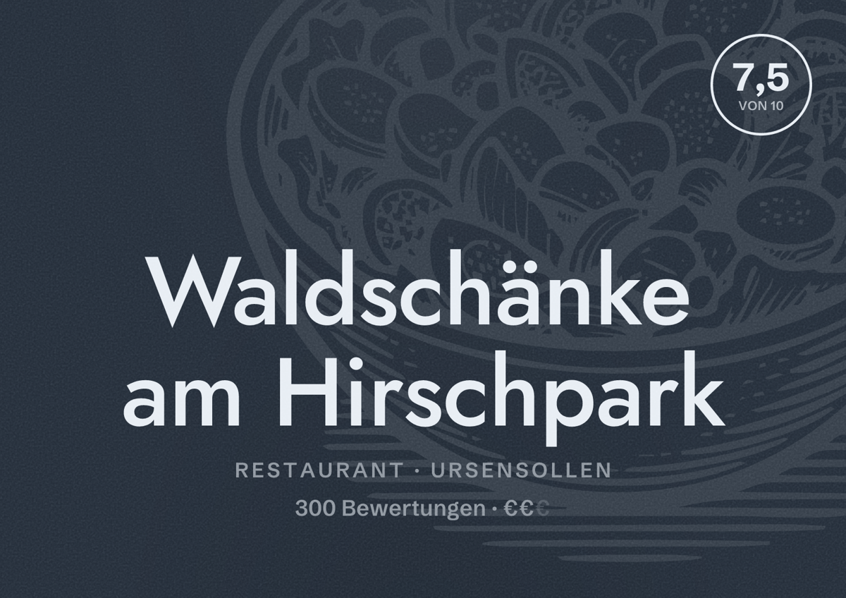 Illustriertes Poster von Waldschänke am Hirschpark, Restaurant in Ursensollen: Bewertung 7,5 von 10 aus 300 Bewertungen, Preisniveau €€