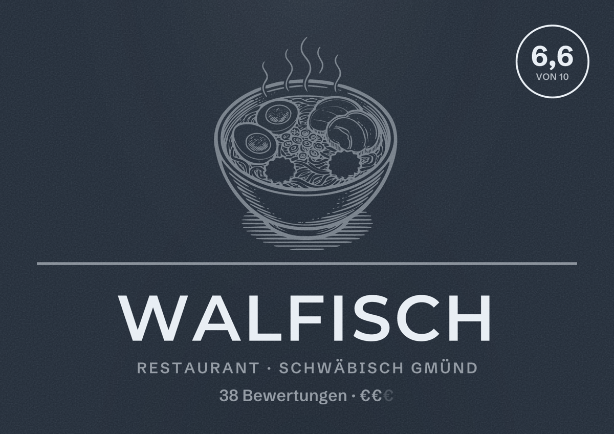 Illustriertes Poster von Walfisch, Restaurant in Schwäbisch Gmünd: Bewertung 6,6 von 10 aus 38 Bewertungen, Preisniveau €€