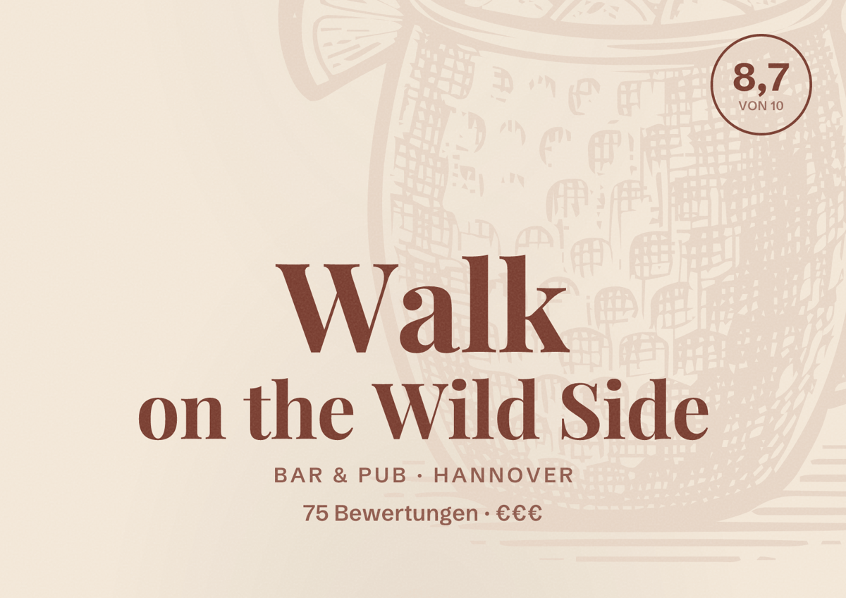 Illustriertes Poster von Walk on the Wild Side, Bar & Pub in Hannover: Bewertung 8,7 von 10 aus 75 Bewertungen, Preisniveau €€€