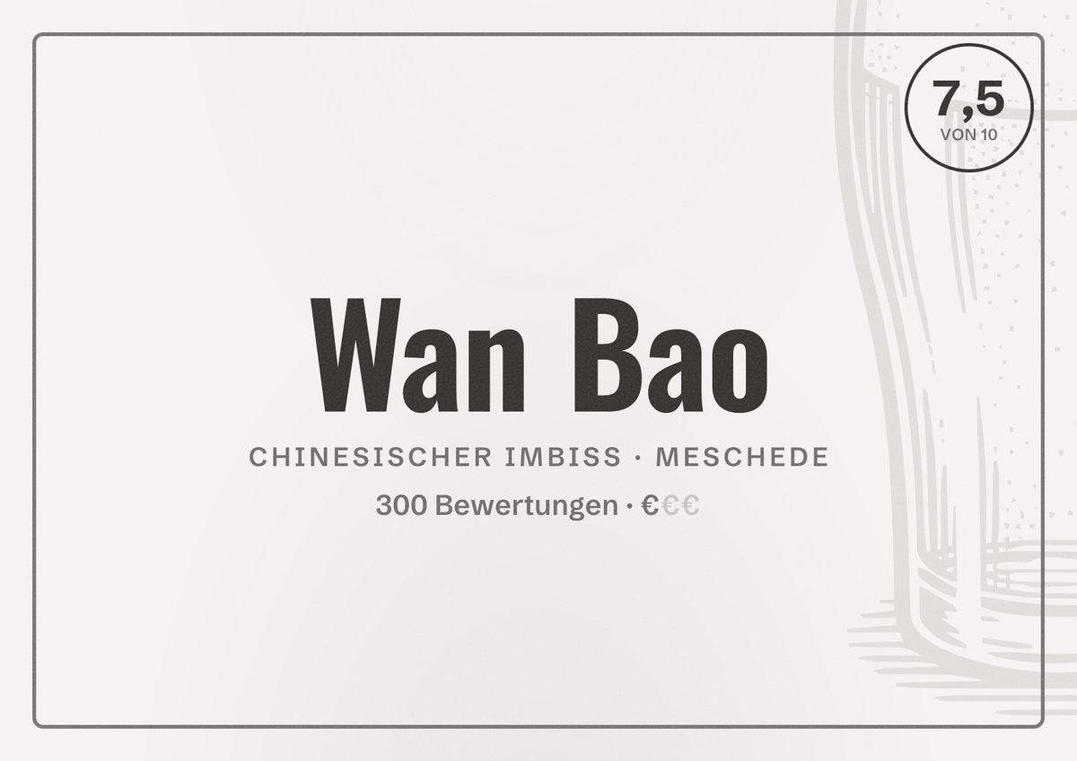 Illustriertes Poster von Wan Bao, Chinesischer Imbiss in Meschede: Bewertung 7,5 von 10 aus 300 Bewertungen, Preisniveau €