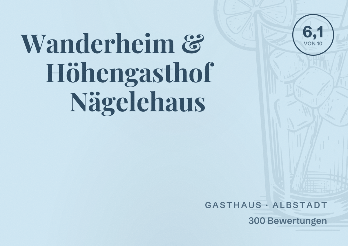 Illustriertes Poster von Wanderheim & Höhengasthof Nägelehaus, Gasthaus in Albstadt: Bewertung 6,1 von 10 aus 300 Bewertungen