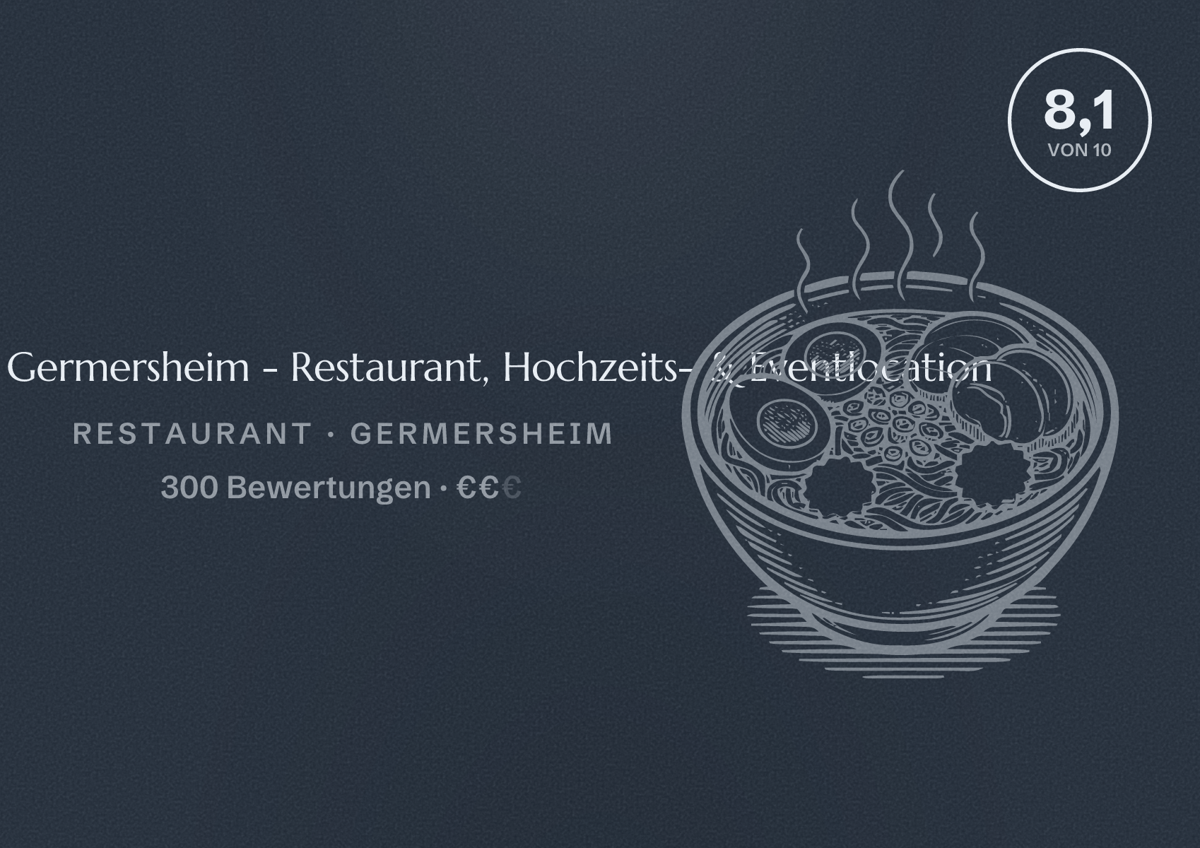 Illustriertes Poster von Wanderheim Germersheim - Restaurant, Hochzeits- & Eventlocation, Restaurant in Germersheim: Bewertung 8,1 von 10 aus 300 Bewertungen, Preisniveau €€