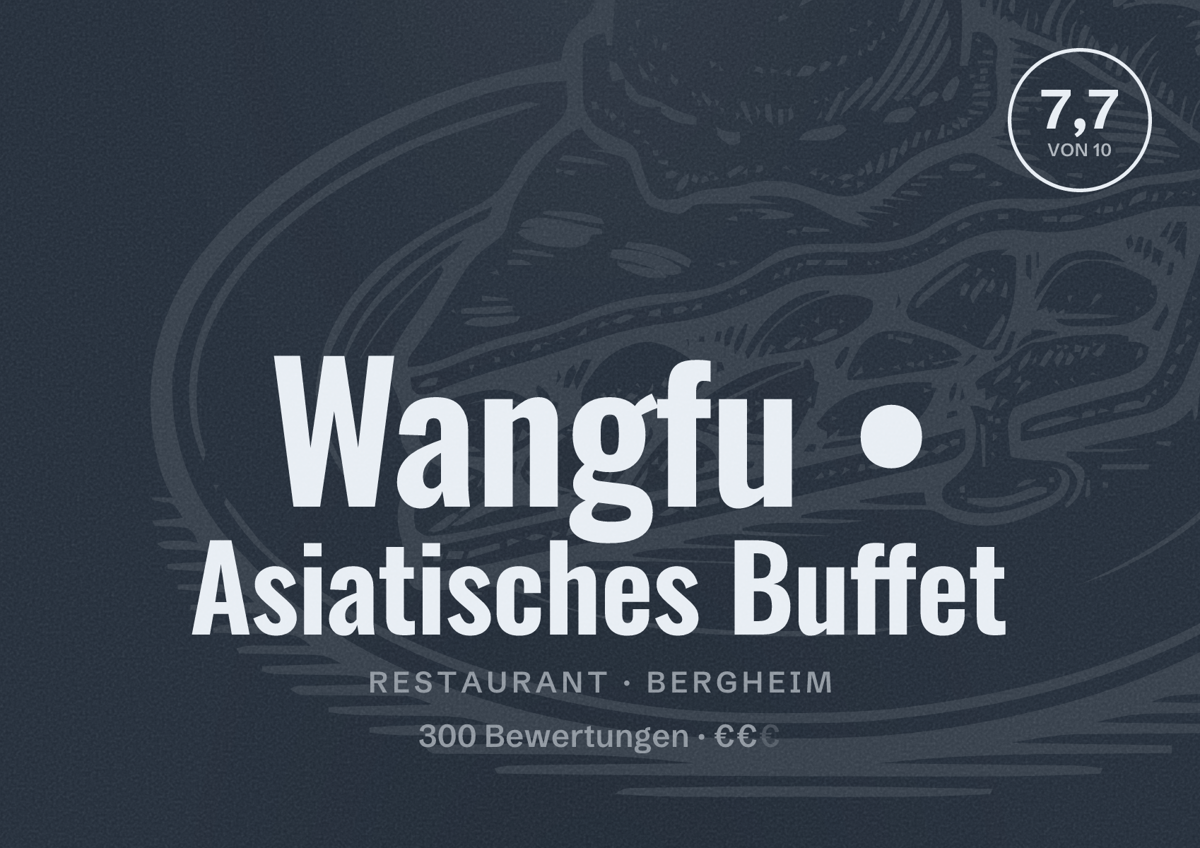 Illustriertes Poster von Wangfu • Asiatisches Buffet, Restaurant in Bergheim: Bewertung 7,7 von 10 aus 300 Bewertungen, Preisniveau €€
