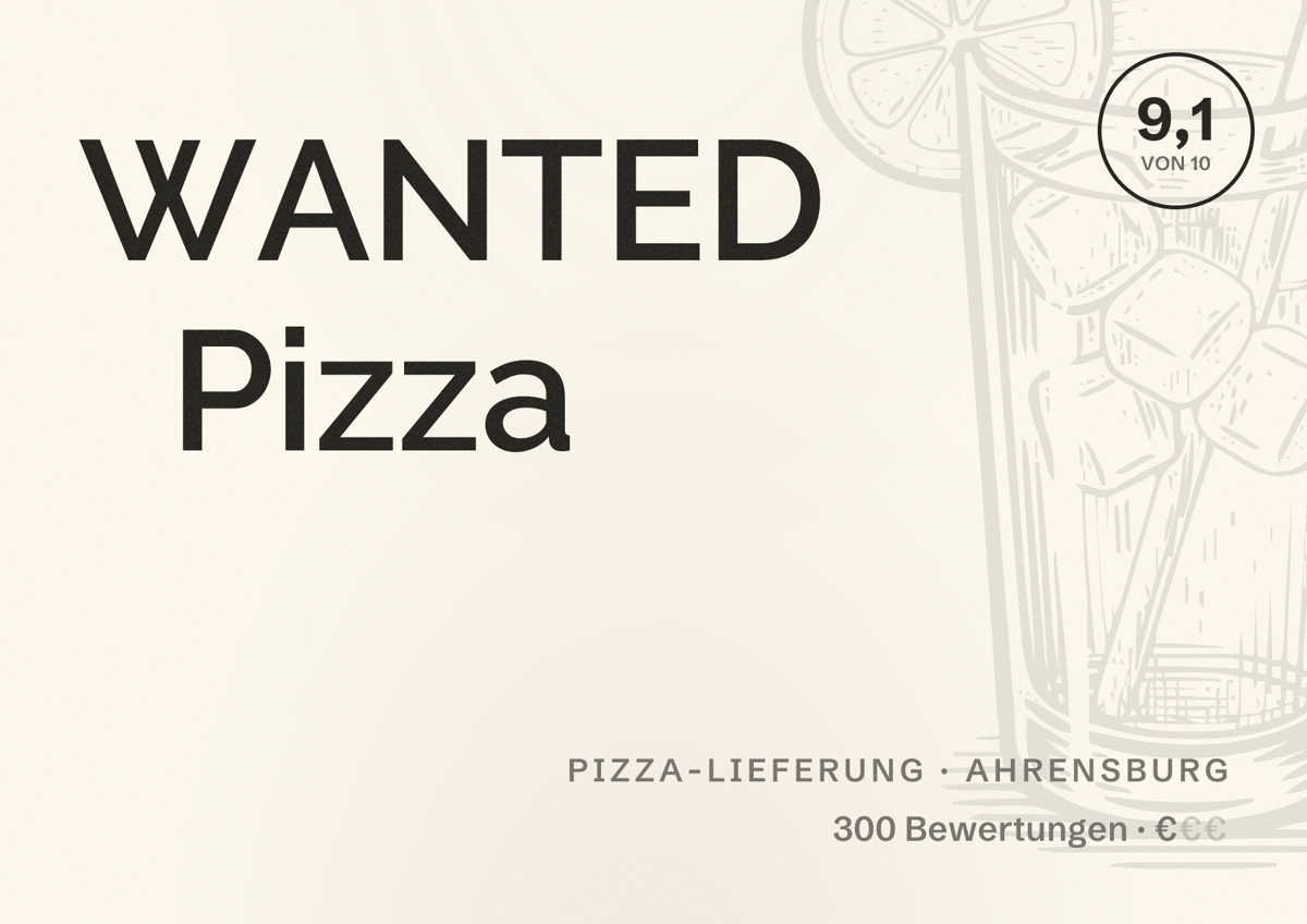 Illustriertes Poster von WANTED Pizza, Pizza-Lieferung in Ahrensburg: Bewertung 9,1 von 10 aus 300 Bewertungen, Preisniveau €