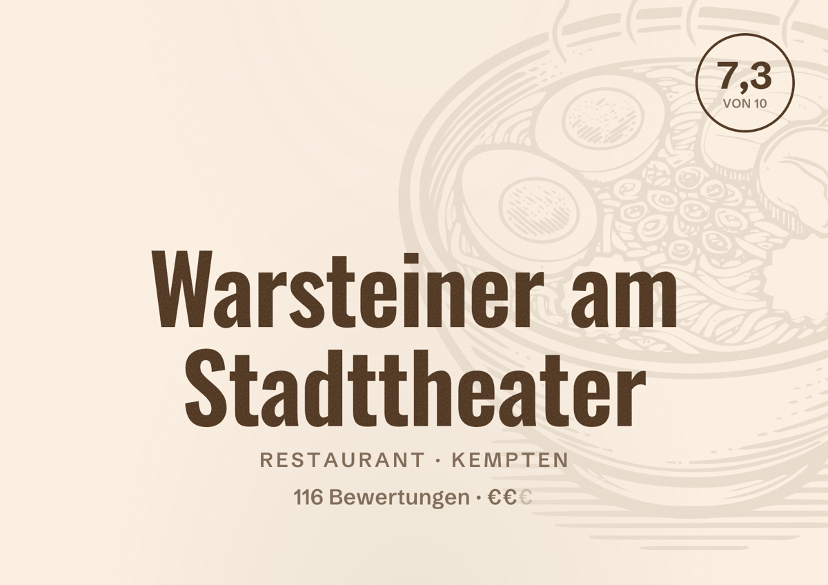 Illustriertes Poster von Warsteiner am Stadttheater, Restaurant in Kempten: Bewertung 7,3 von 10 aus 116 Bewertungen, Preisniveau €€