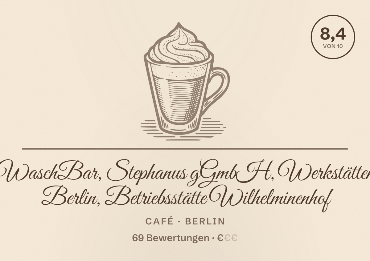 Illustriertes Poster von WaschBar, Stephanus gGmbH, Werkstätten Berlin, Betriebsstätte Wilhelminenhof, Café in Berlin: Bewertung 8,4 von 10 aus 69 Bewertungen, Preisniveau €