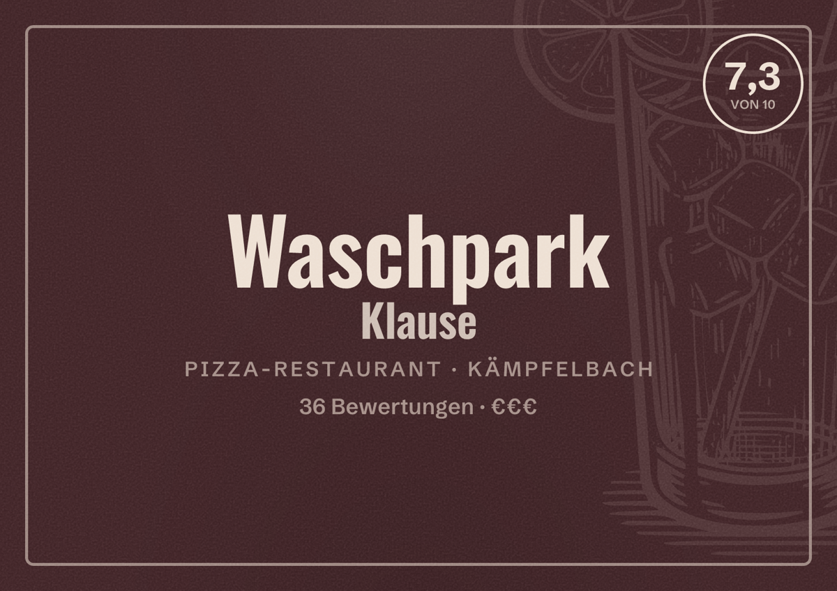 Illustriertes Poster von Waschpark Klause, Pizza-Restaurant in Kämpfelbach: Bewertung 7,3 von 10 aus 36 Bewertungen, Preisniveau €€€
