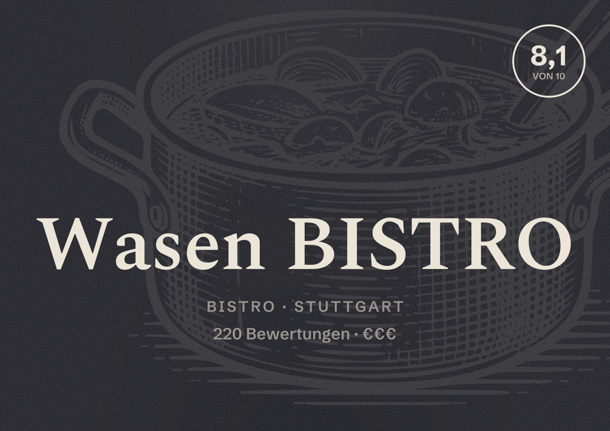 Illustriertes Poster von Wasen BISTRO, Bistro in Stuttgart: Bewertung 8,1 von 10 aus 220 Bewertungen, Preisniveau €€€
