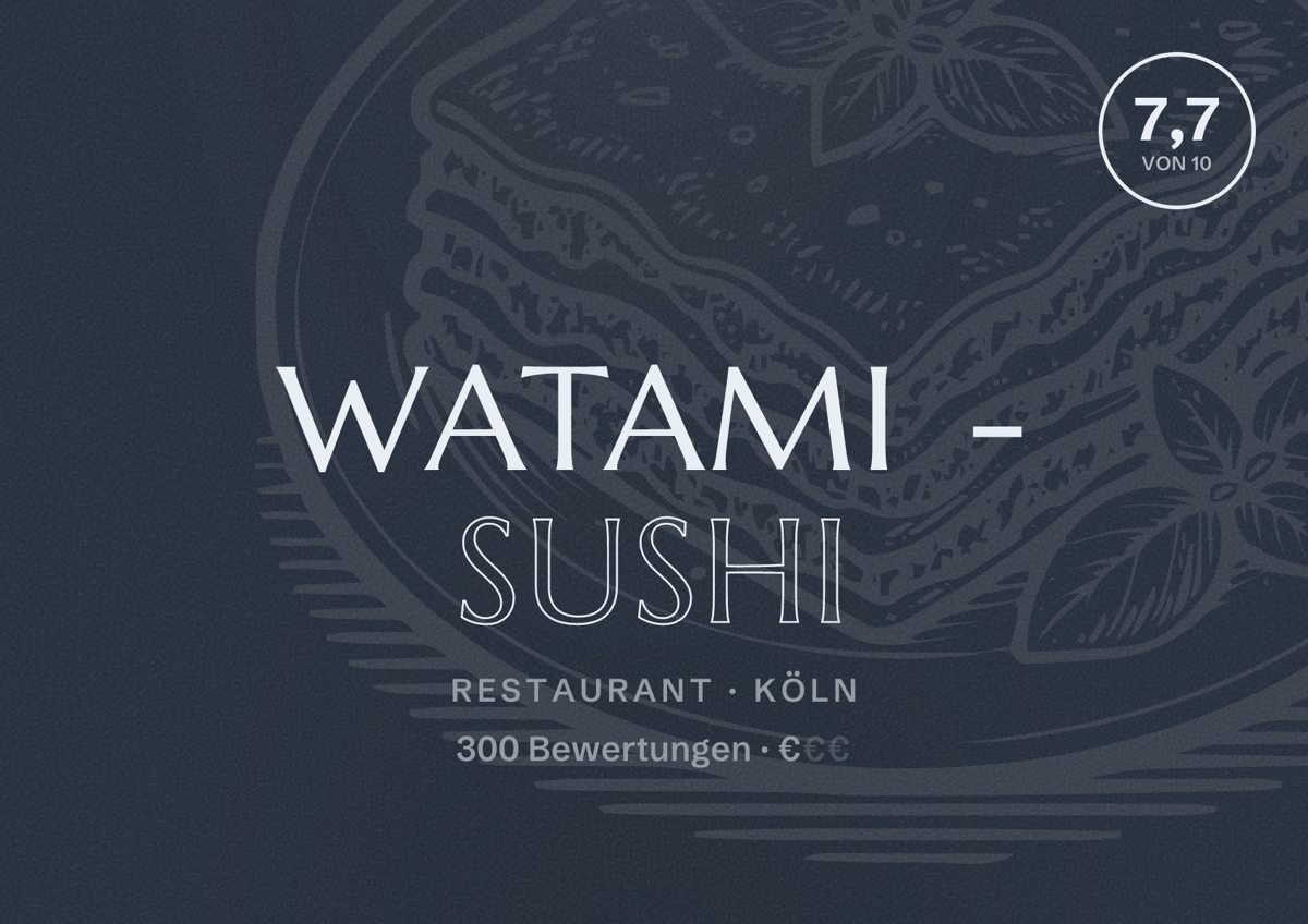 Illustriertes Poster von Watami - Sushi, Restaurant in Köln: Bewertung 7,7 von 10 aus 300 Bewertungen, Preisniveau €