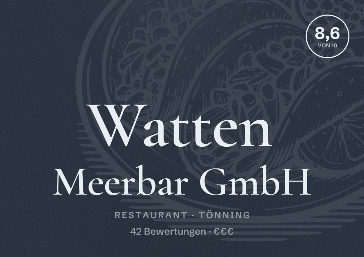 Illustriertes Poster von Watten Meerbar GmbH, Restaurant in Tönning: Bewertung 8,6 von 10 aus 42 Bewertungen, Preisniveau €€€