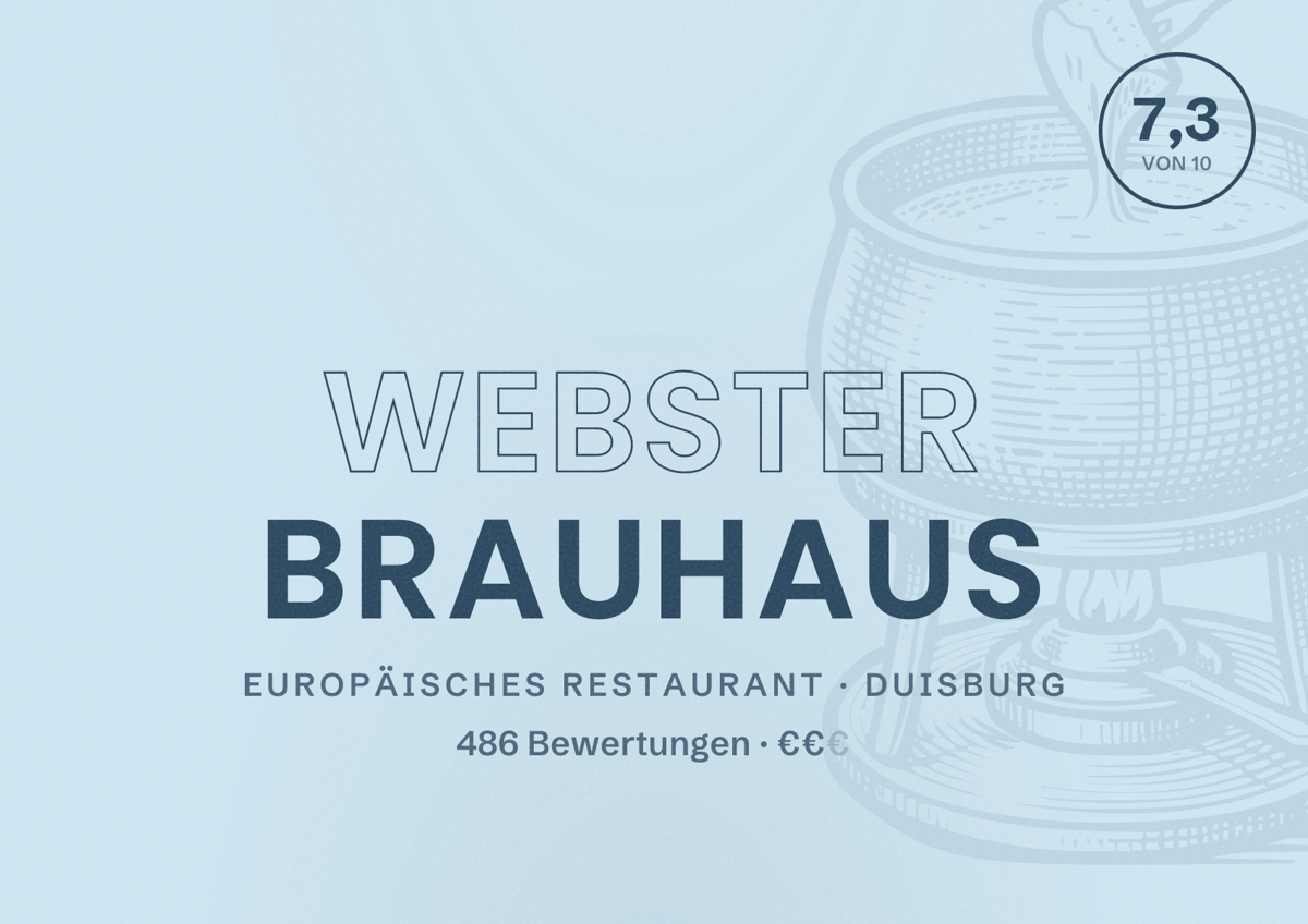 Illustriertes Poster von Webster Brauhaus, Europäisches Restaurant in Duisburg: Bewertung 7,3 von 10 aus 486 Bewertungen, Preisniveau €€