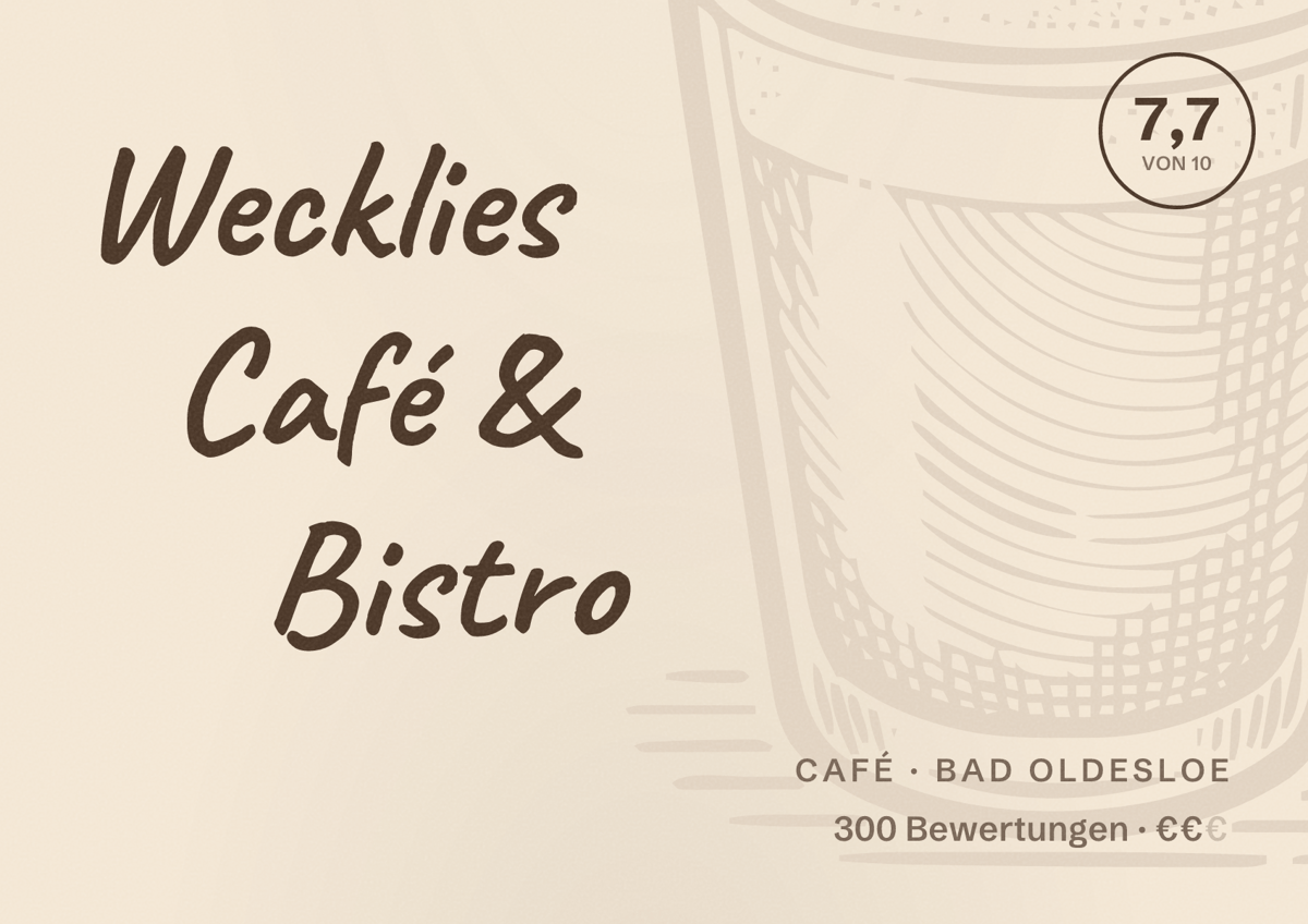 Illustriertes Poster von Wecklies Café & Bistro, Café in Bad Oldesloe: Bewertung 7,7 von 10 aus 300 Bewertungen, Preisniveau €€