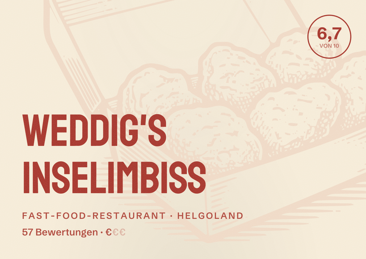 Illustriertes Poster von Weddig's Inselimbiss, Fast-Food-Restaurant in Helgoland: Bewertung 6,7 von 10 aus 57 Bewertungen, Preisniveau €