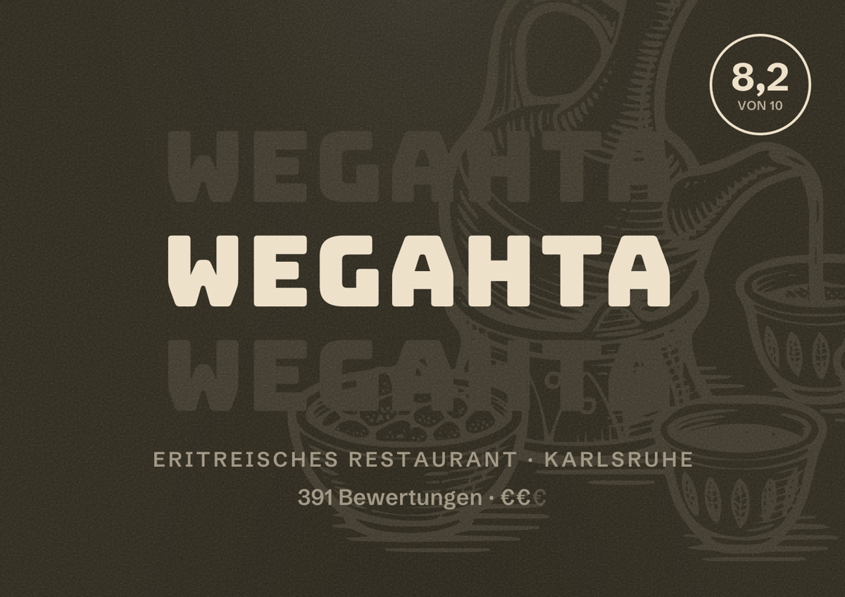 Illustriertes Poster von Wegahta, Eritreisches Restaurant in Karlsruhe: Bewertung 8,2 von 10 aus 391 Bewertungen, Preisniveau €€