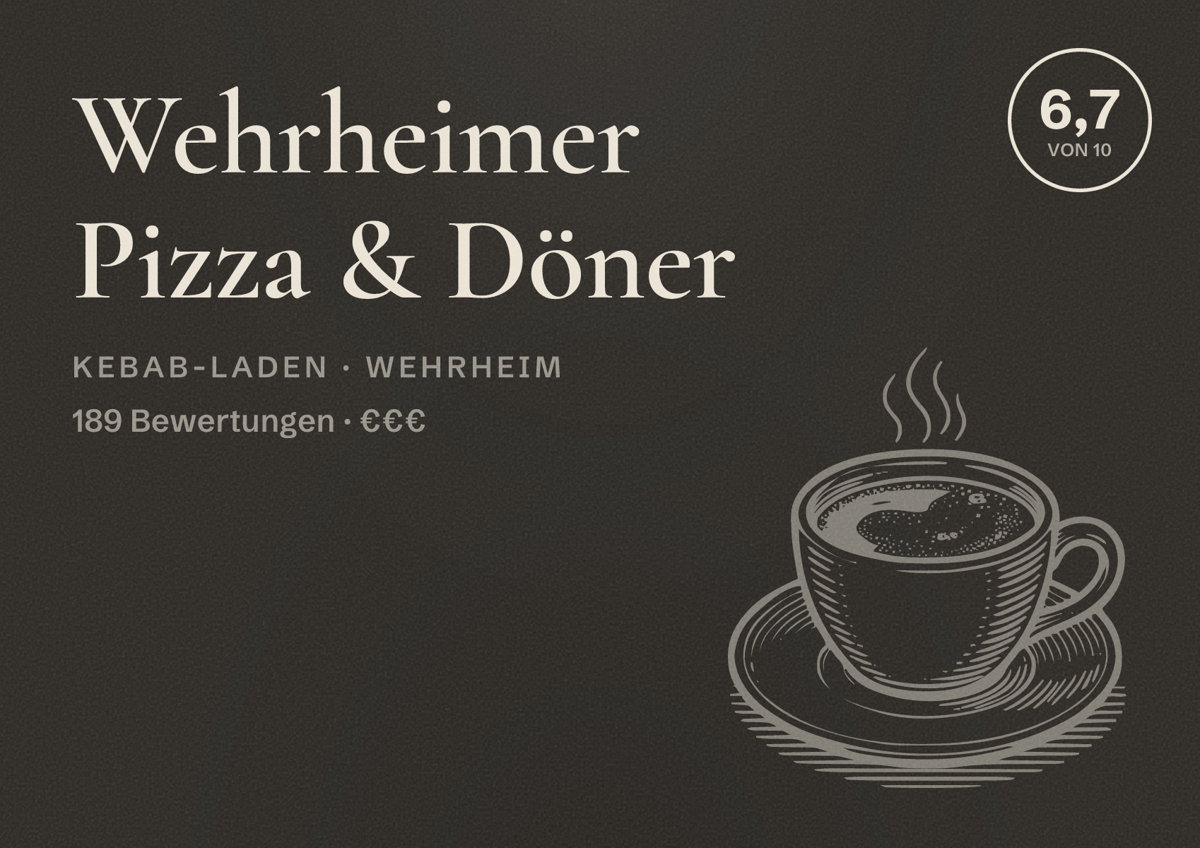 Illustriertes Poster von Wehrheimer Pizza & Döner, Kebab-Laden in Wehrheim: Bewertung 6,7 von 10 aus 189 Bewertungen, Preisniveau €€€