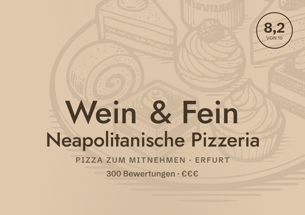 Illustriertes Poster von Wein & Fein Neapolitanische Pizzeria, Pizza zum Mitnehmen in Erfurt: Bewertung 8,2 von 10 aus 300 Bewertungen, Preisniveau €€€
