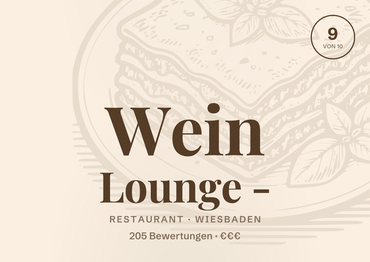 Illustriertes Poster von Wein Lounge -, Restaurant in Wiesbaden: Bewertung 9,0 von 10 aus 205 Bewertungen, Preisniveau €€€