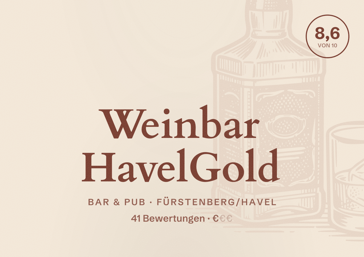 Illustriertes Poster von Weinbar HavelGold, Bar & Pub in Fürstenberg/Havel: Bewertung 8,6 von 10 aus 41 Bewertungen, Preisniveau €