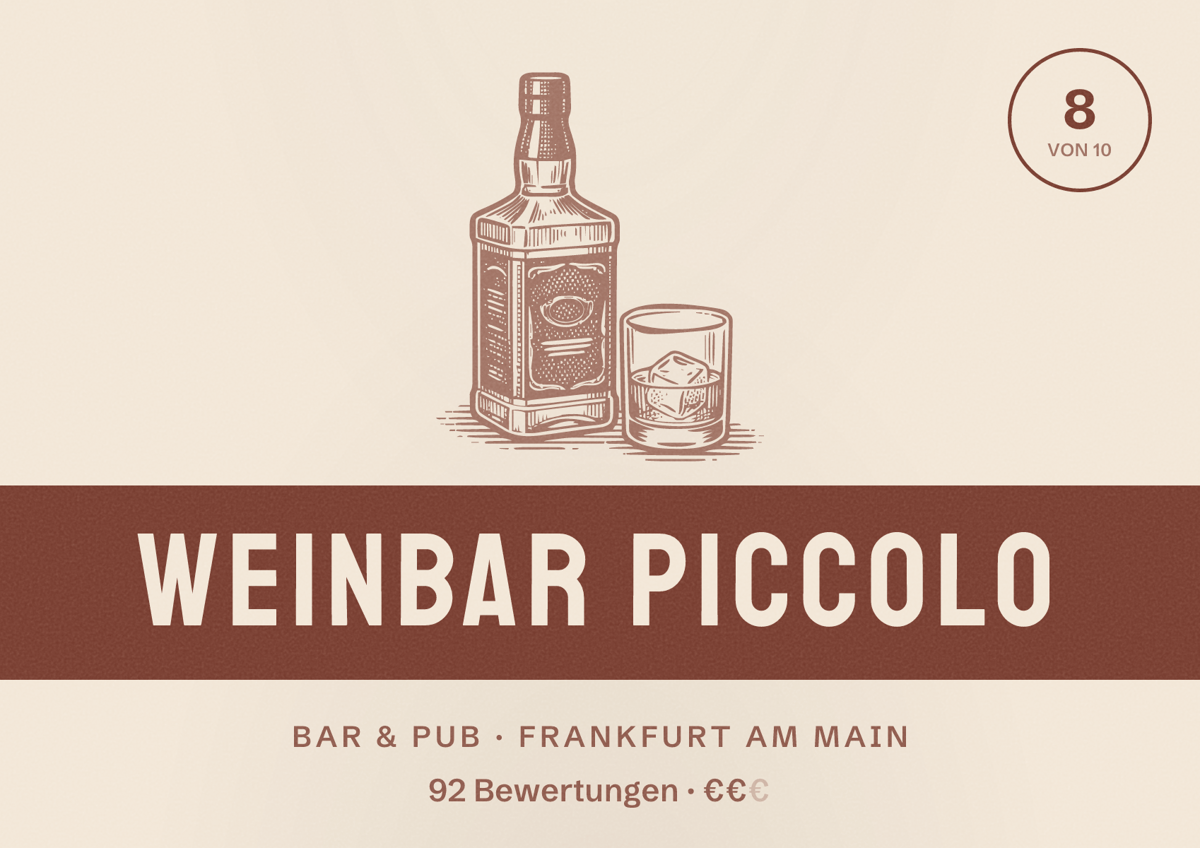 Illustriertes Poster von weinbar piccolo, Bar & Pub in Frankfurt am Main: Bewertung 8 von 10 aus 92 Bewertungen, Preisniveau €€