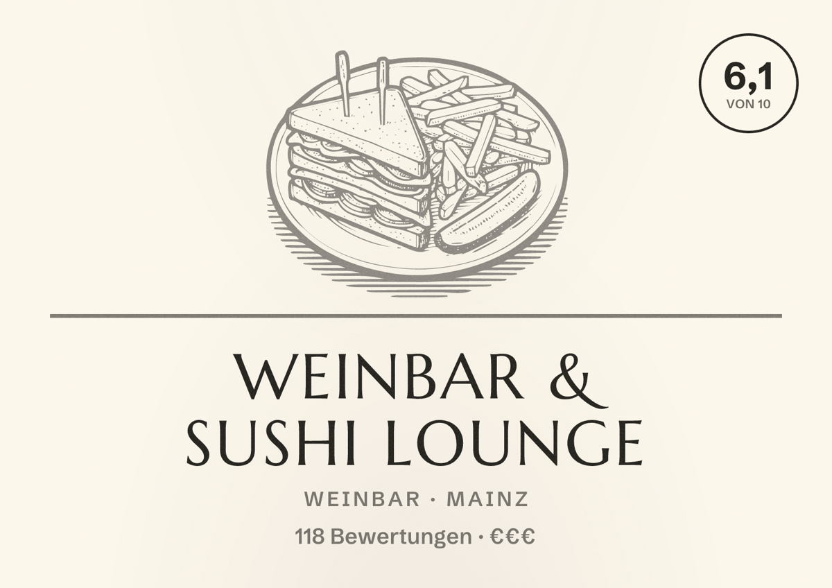 Illustriertes Poster von Weinbar & Sushi Lounge, Weinbar in Mainz: Bewertung 6,1 von 10 aus 118 Bewertungen, Preisniveau €€€