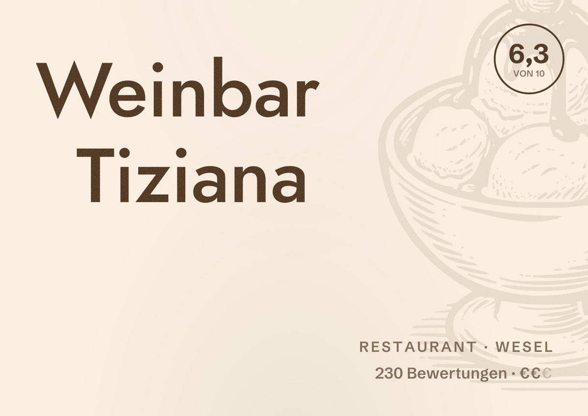 Illustriertes Poster von Weinbar Tiziana, Restaurant in Wesel: Bewertung 6,3 von 10 aus 230 Bewertungen, Preisniveau €€