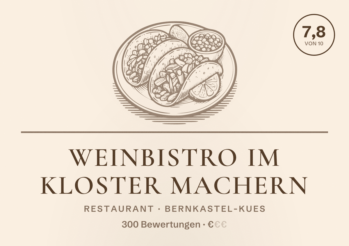 Illustriertes Poster von Weinbistro im Kloster Machern, Restaurant in Bernkastel-Kues: Bewertung 7,8 von 10 aus 300 Bewertungen, Preisniveau €