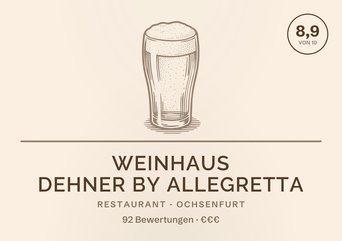 Illustriertes Poster von Weinhaus Dehner by Allegretta, Restaurant in Ochsenfurt: Bewertung 8,9 von 10 aus 92 Bewertungen, Preisniveau €€€