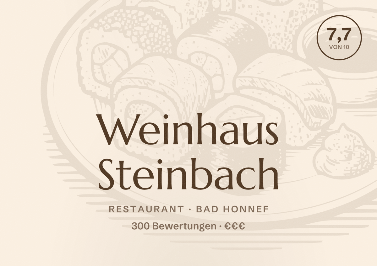 Illustriertes Poster von Weinhaus Steinbach, Restaurant in Bad Honnef: Bewertung 7,7 von 10 aus 300 Bewertungen, Preisniveau €€€