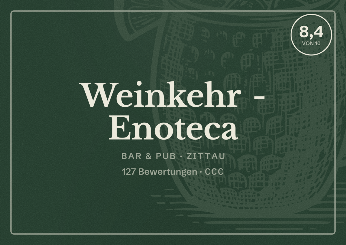 Illustriertes Poster von Weinkehr - Enoteca, Bar & Pub in Zittau: Bewertung 8,4 von 10 aus 127 Bewertungen, Preisniveau €€€