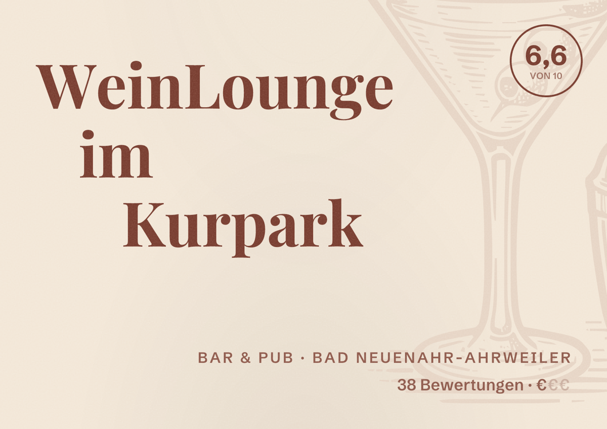 Illustriertes Poster von WeinLounge im Kurpark, Bar & Pub in Bad Neuenahr-Ahrweiler: Bewertung 6,6 von 10 aus 38 Bewertungen, Preisniveau €