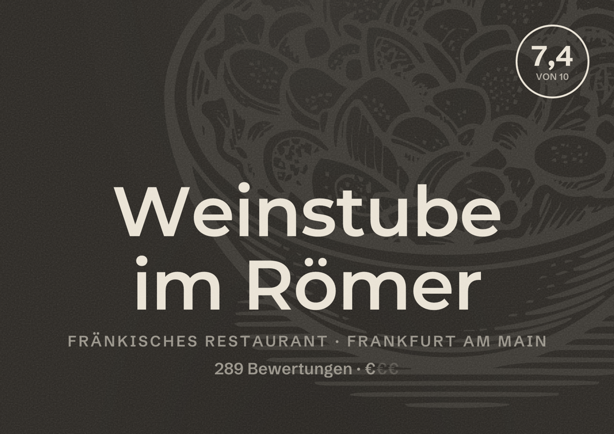 Illustriertes Poster von Weinstube im Römer, Fränkisches Restaurant in Frankfurt am Main: Bewertung 7,4 von 10 aus 289 Bewertungen, Preisniveau €