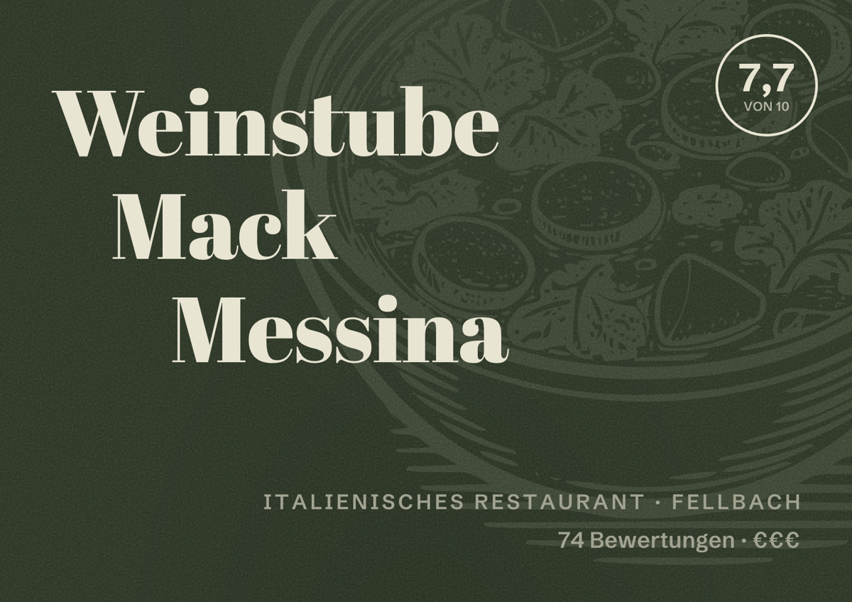 Illustriertes Poster von Weinstube Mack Messina, Italienisches Restaurant in Fellbach: Bewertung 7,7 von 10 aus 74 Bewertungen, Preisniveau €€€