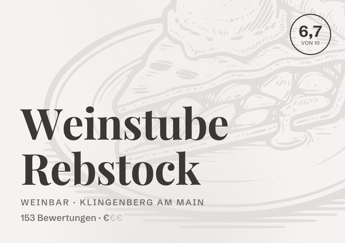 Illustriertes Poster von Weinstube Rebstock, Weinbar in Klingenberg am Main: Bewertung 6,7 von 10 aus 153 Bewertungen, Preisniveau €