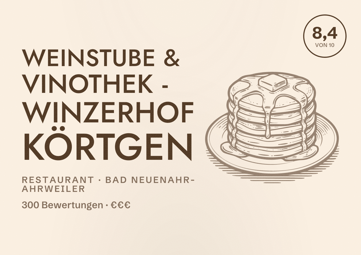 Illustriertes Poster von Weinstube & Vinothek - Winzerhof Körtgen, Restaurant in Bad Neuenahr-Ahrweiler: Bewertung 8,4 von 10 aus 300 Bewertungen, Preisniveau €€€