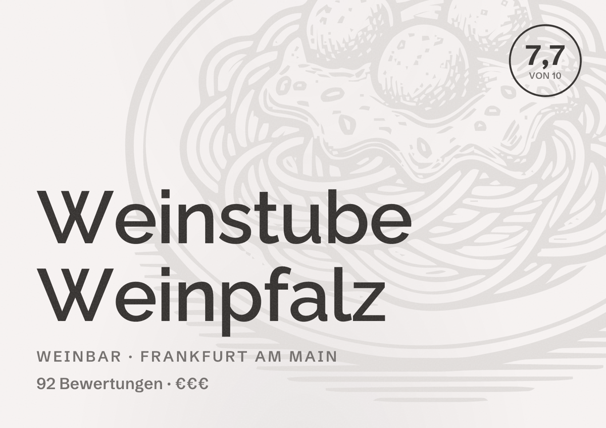 Illustriertes Poster von Weinstube Weinpfalz, Weinbar in Frankfurt am Main: Bewertung 7,7 von 10 aus 92 Bewertungen, Preisniveau €€€