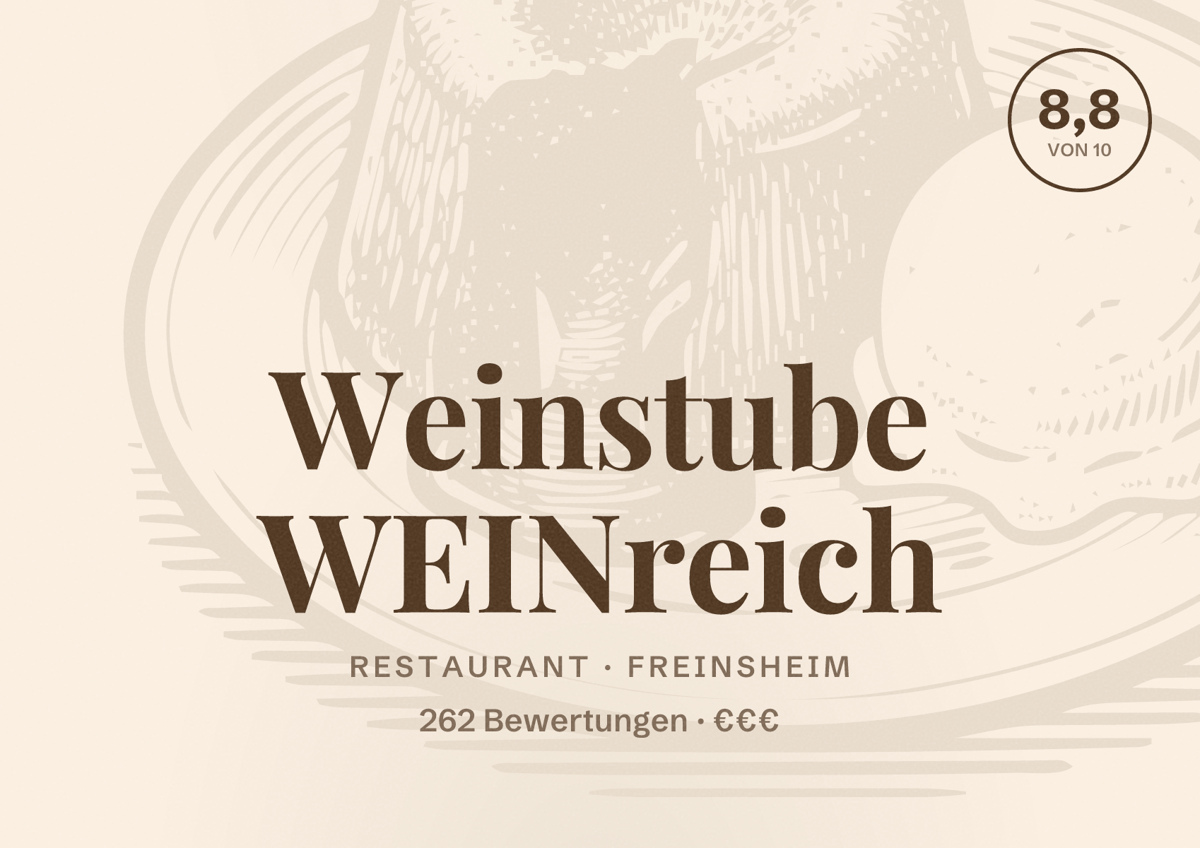 Illustriertes Poster von Weinstube WEINreich, Restaurant in Freinsheim: Bewertung 8,8 von 10 aus 262 Bewertungen, Preisniveau €€€