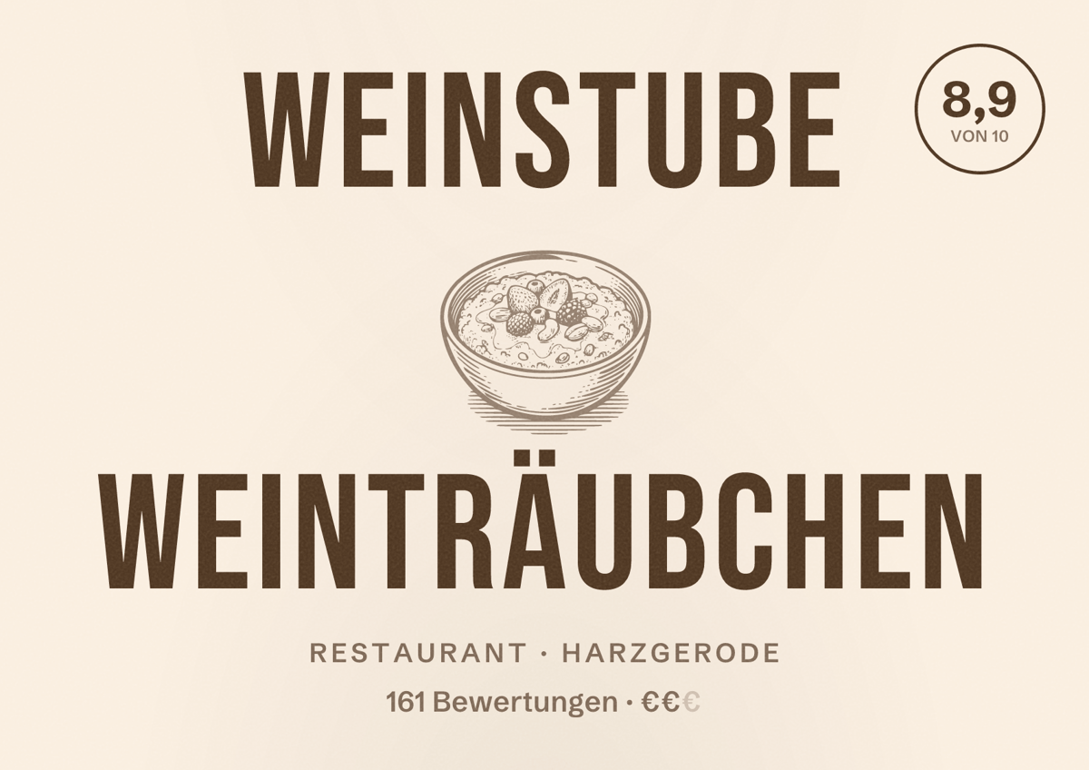 Illustriertes Poster von Weinstube Weinträubchen, Restaurant in Harzgerode: Bewertung 8,9 von 10 aus 161 Bewertungen, Preisniveau €€