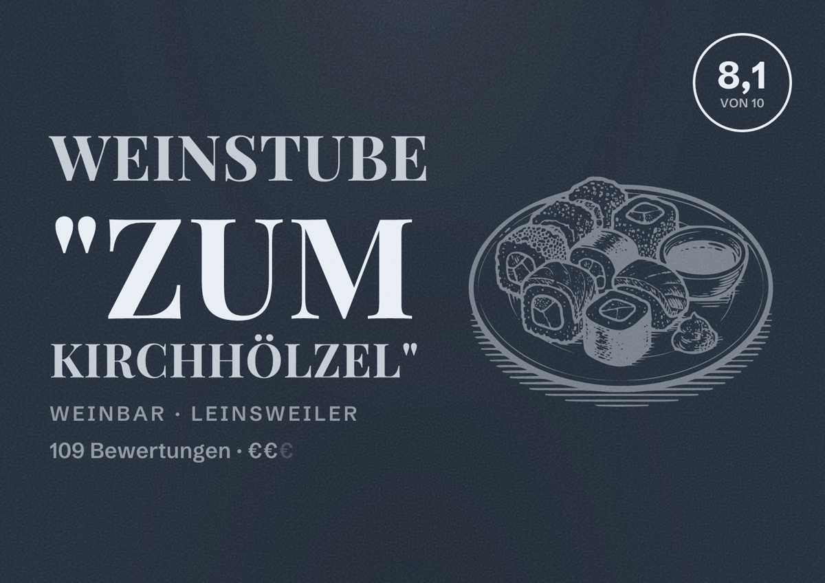 Illustriertes Poster von Weinstube "Zum Kirchhölzel", Weinbar in Leinsweiler: Bewertung 8,1 von 10 aus 109 Bewertungen, Preisniveau €€