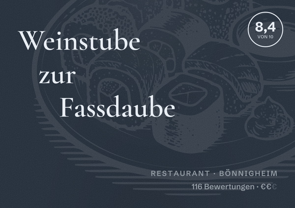 Illustriertes Poster von Weinstube zur Fassdaube, Restaurant in Bönnigheim: Bewertung 8,4 von 10 aus 116 Bewertungen, Preisniveau €€